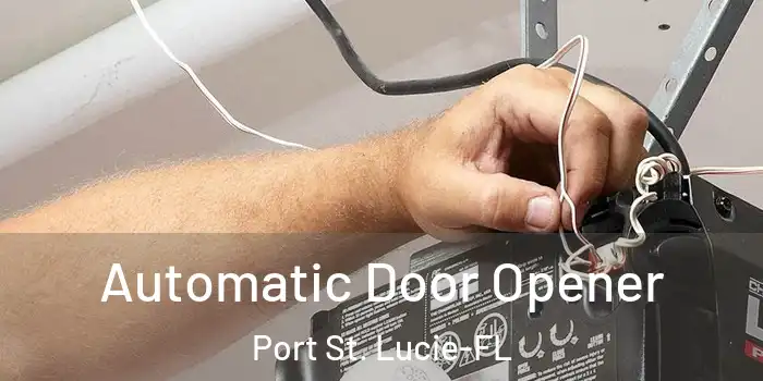 Automatic Door Opener Port St. Lucie-FL