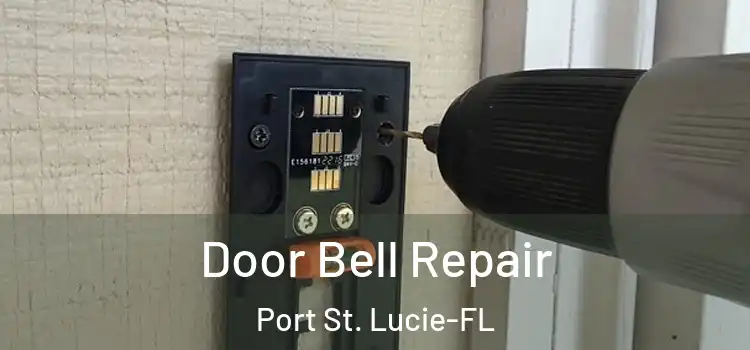 Door Bell Repair Port St. Lucie-FL