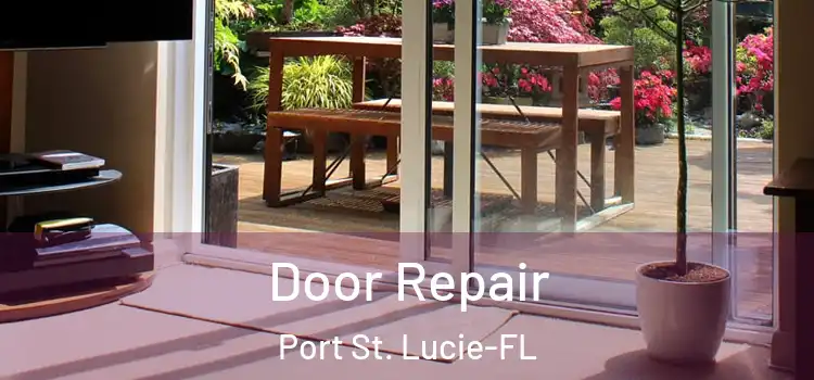 Door Repair Port St. Lucie-FL