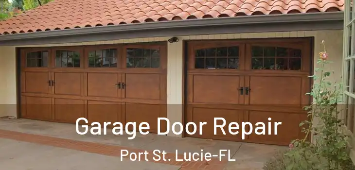  Garage Door Repair Port St. Lucie-FL