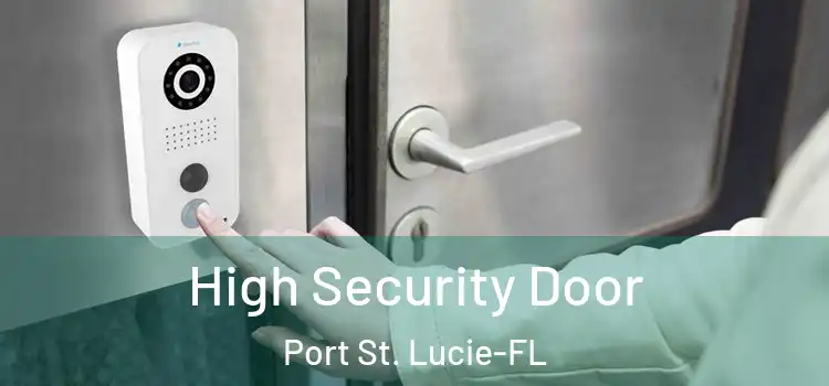 High Security Door Port St. Lucie-FL