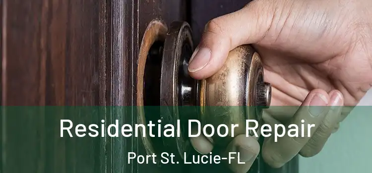  Residential Door Repair Port St. Lucie-FL