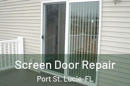 Screen Door Repair Port St. Lucie-FL